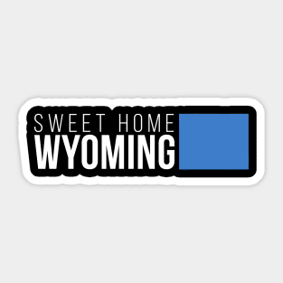 Wyoming Sweet Home Sticker